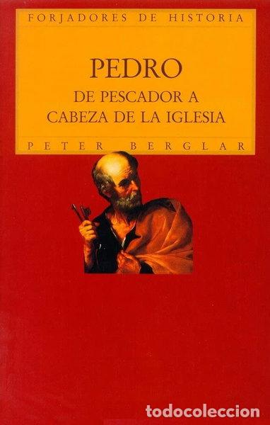 Libros: Pedro. De pescador a cabeza de la Iglesia- 9788432129827
