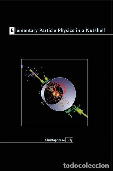Libros: Elementary Particle Physics in a Nutshell- 9780691131160