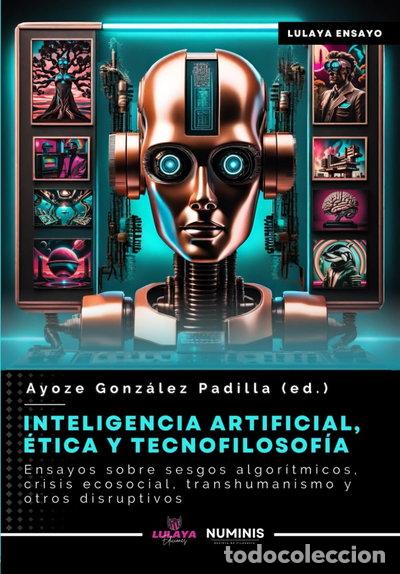 Libros: Inteligencia artificial, &eacute;tica y tecnofilosof&iacute;a- 9788409582945 - Foto 1
