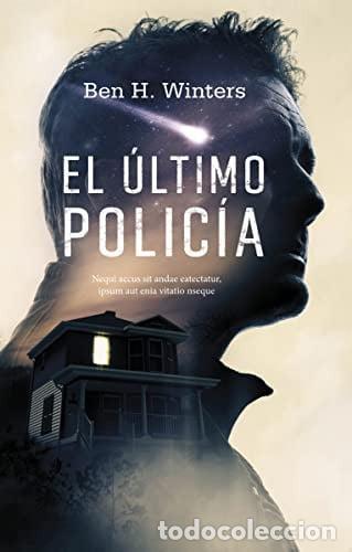 Libros: El &uacute;ltimo polic&iacute;a - Ben H. Winters - Foto 1