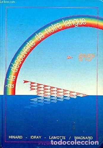 Libros: &Agrave; la d&eacute;couverte de notre langue, 6e-5e- 9782210445901