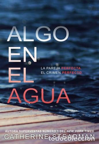 Libros: Algo en el agua - Catherine Steadman