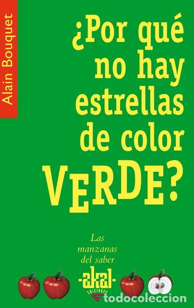Libros: &iquest;Por qu&eacute; no hay estrellas de color verde?- 9788446021445