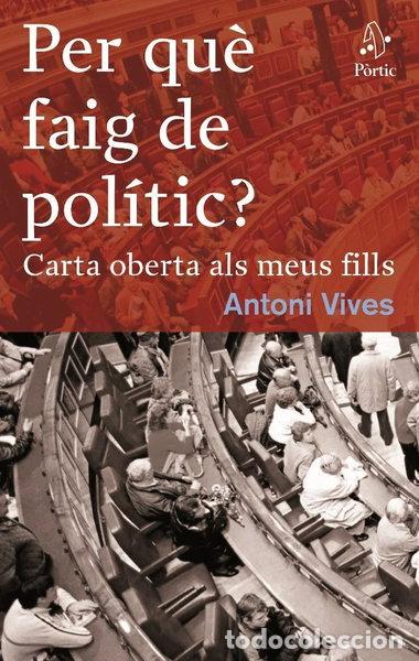 Libros: Per qu&egrave; faig de pol&iacute;tic- 9788498090291 - Foto 1