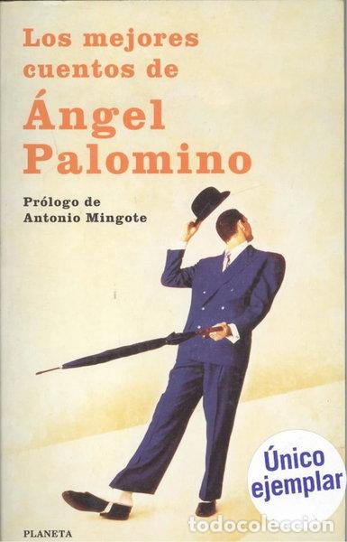 Libros: Los mejores cuentos de &Aacute;ngel Palomino- 9788408030614