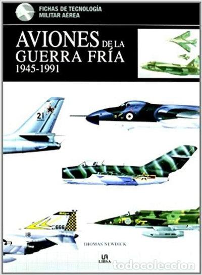 Libros: Aviones de la Guerra Fr&iacute;a 1945-1991- 9788466222419