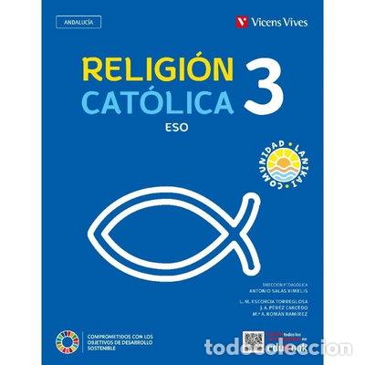 Libros: Religi&oacute;n Cat&oacute;lica 3. ESO. Andaluc&iacute;a- 9788411933490
