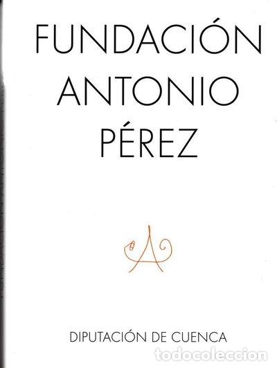 Libros: Fundaci&oacute;n Antonio P&eacute;rez- 9788495192103