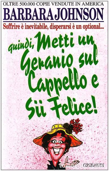 Libros: Metti un geranio sul cappello e sii felice!- 9788871524290