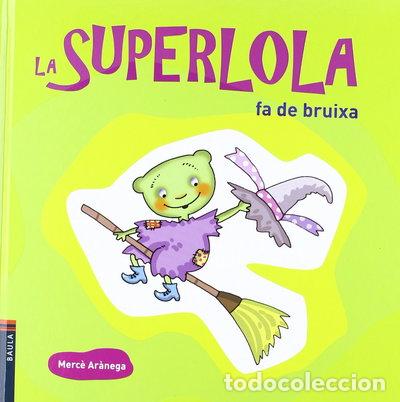 Libros: La Superlola fa de bruixa- 9788447924844 - Foto 1