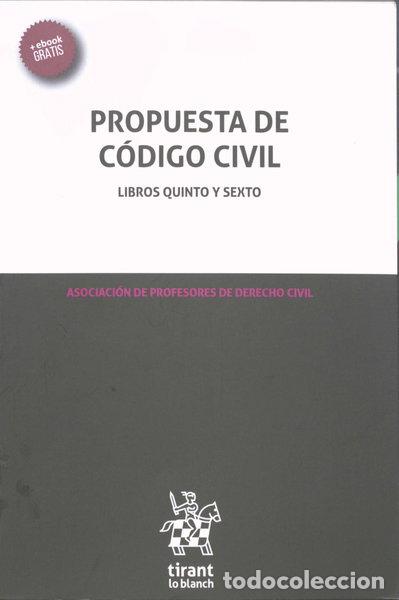 Libros: Propuesta de C&oacute;digo Civil Libros Quinto y Sexto- 9788491197768 - Foto 1