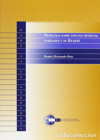 Libros: Problemas sobre espacios m&eacute;tricos, normados y de Hilbert- 9788436239492