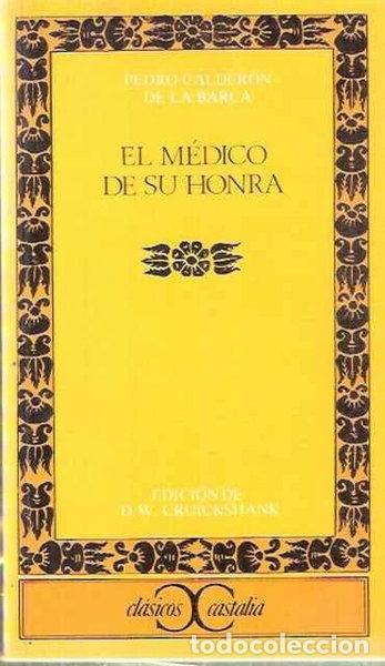 Libros: El m&eacute;dico de su honra- 9788470393891