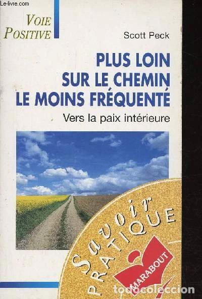 Livres: Plus loin sur le chemin le moins fr&eacute;quent&eacute;- 9782501025645