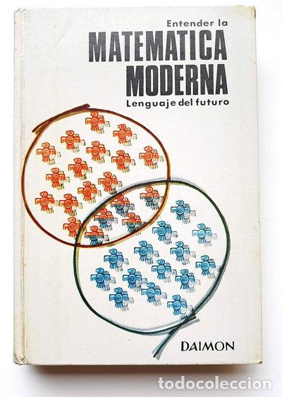 Libros: Entender la matem&aacute;tica moderna. Lenguaje del futuro- 9788423108503