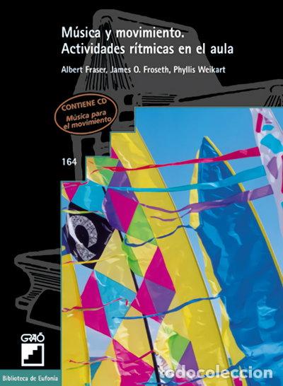 B&uuml;cher: M&uacute;sica y Movimiento. Actividades R&iacute;tmicas En El Aula- 9788478272679