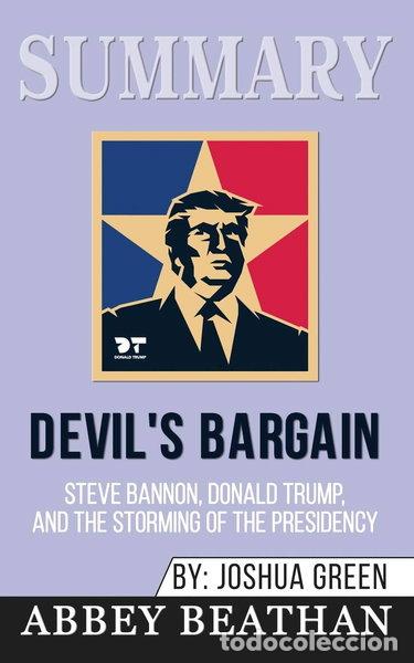 Livres: Summary of Devil's Bargain: Steve Bannon, Donald Trump, and the Nationalist U...- 9781646153022