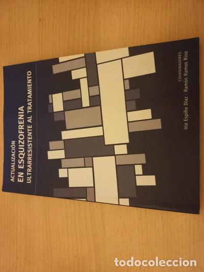 Livres: Actualizaci&oacute;n en esquizofrenia ultrarresistente al tratamiento- 9788494063251