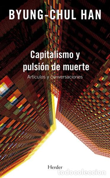 B&uuml;cher: Capitalismo y pulsi&oacute;n de muerte- 9788425445484