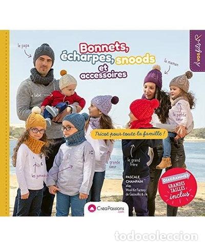 Libros: Bonnets, &eacute;charpes, snoods et accessoires : tricot pour toute la famille !- 9782814105096