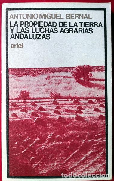 Libros: La propiedad de la tierra y las luchas agrarias andaluzas- 9788434407435