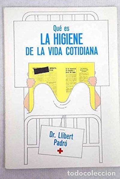 Libros: &iquest;Qu&eacute; es la higiene de la vida cotidiana?- 9788470809354