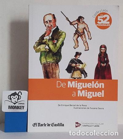 Libri di seconda mano: De Miguel&oacute;n a Miguel: Castilla y Le&oacute;n en 52 personajes- 9788493888398