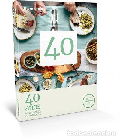 Libros: 40 a&ntilde;os innovando en recetas- 9788416902224