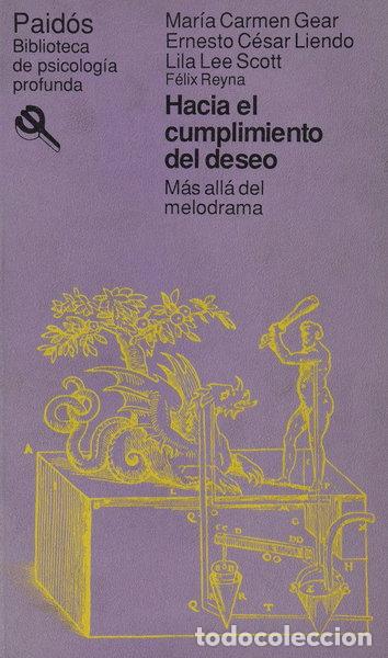 Libros: Hacia el cumplimiento del deseo: M&aacute;s all&aacute; del melodrama- 9789501241273