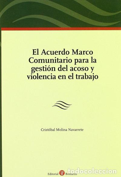 Libros: El acuerdo marco comunitario para la gesti&oacute;n del acoso y violencia en el trabajo- 9788496721487