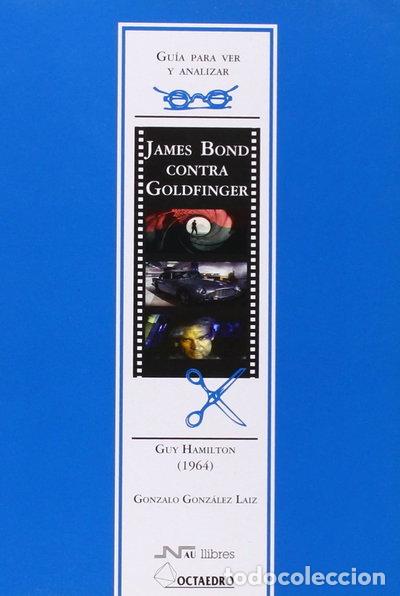 B&uuml;cher: Gu&iacute;a para ver y analizar: James Bond contra Goldfinger- 9788476426890