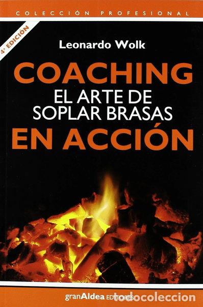 Libros: Coaching: El Arte de Soplar Brasas en Acci&oacute;n- 9789871301065 - Foto 1