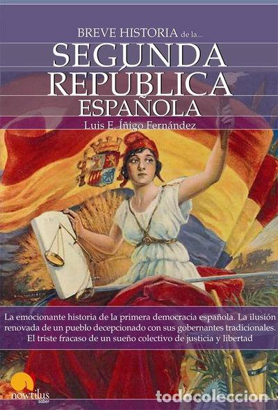 Livres: Breve historia de la Segunda Rep&uacute;blica Espa&ntilde;ola- 9788497639651