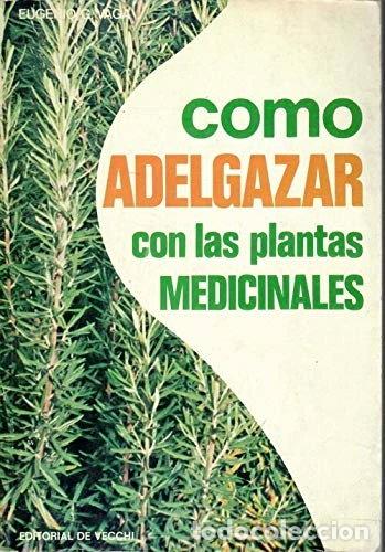 Livros em segunda m&atilde;o: C&oacute;mo adelgazar con las plantas medicinales- 9788431513665