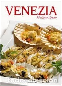 Libros: Venezia. 50 ricette tipiche- 9788863221763