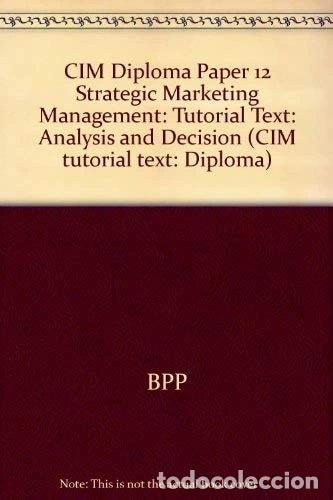 Libros: CIM Diploma - Paper 12: Strategic Marketing Management - Analysis and Decision- 9780751748758