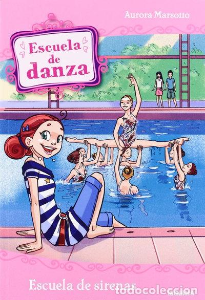 Libros: Escuela de danza 14. Escuela de sirenas- 9788424642938