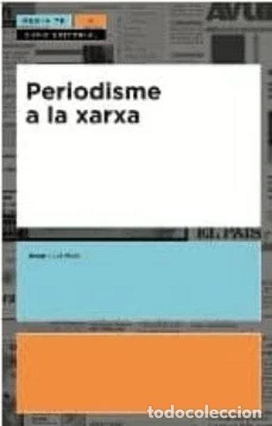 Libros: Periodisme a la xarxa- 9788497661720 - Foto 1