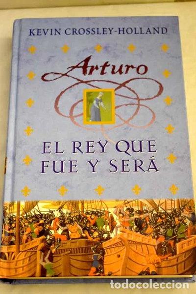 Libri di seconda mano: Arturo: El rey que fue y ser&aacute;- 9788466614276