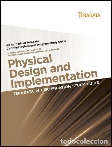 Libros: Teradata 14 Certification Study Guide: Physical Design and Implementation- 9780989400510