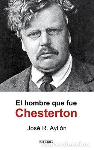 Libros: El hombre que fue Chesterton- 9788490615614