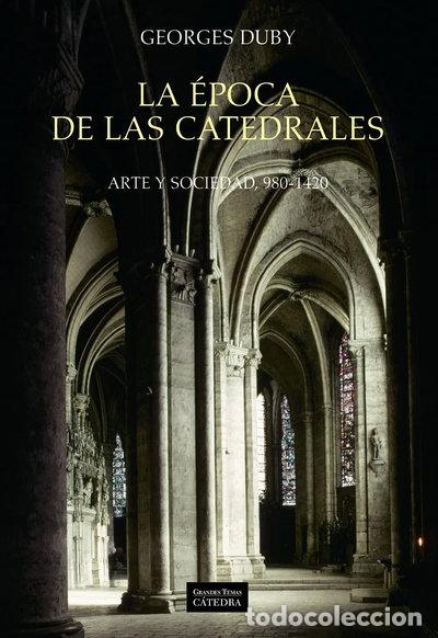Libros: La &eacute;poca de las catedrales- 9788437611792