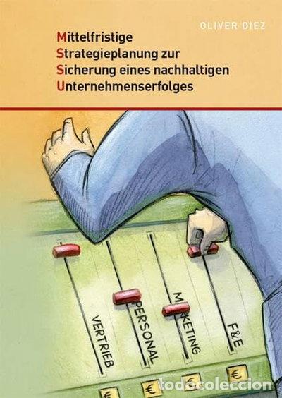 Libros: Mittelfristige Strategieplanung zur Sicherung eines nachhaltigen Unternehmens...- 9783863860349
