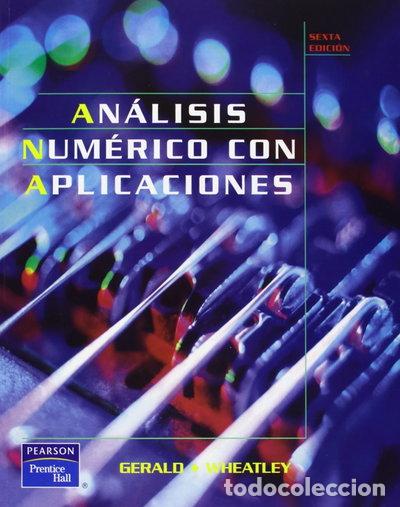 Libros: An&aacute;lisis Num&eacute;rico con Aplicaciones- 9789684443938