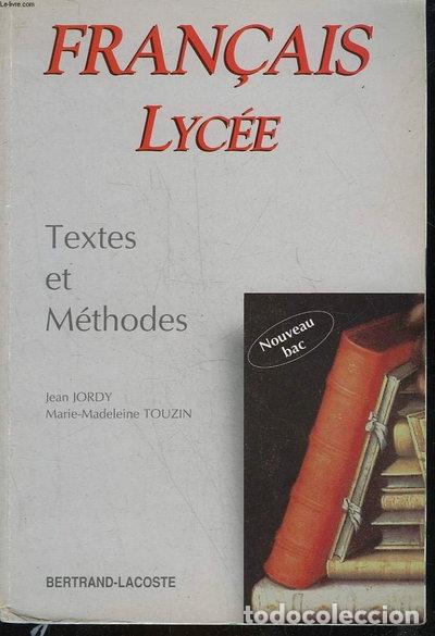 Libros: Fran&ccedil;ais, lyc&eacute;e: textes et m&eacute;thodes- 9782735211272