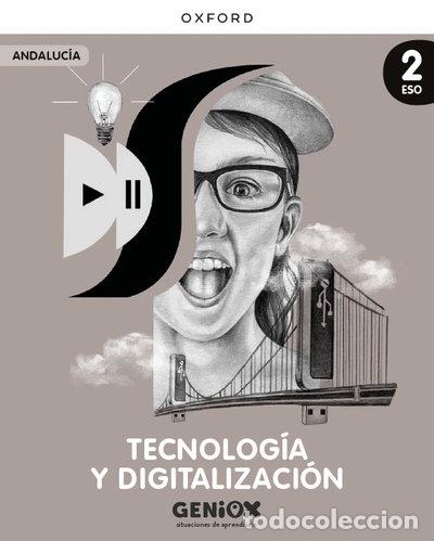 Libros: Tecnolog&iacute;a y Digitalizaci&oacute;n 2&ordm; ESO. Libro del estudiante. GENiOX Situaciones ...- 9780190555863