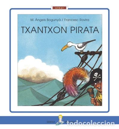 Libros: Txantxon pirata- 9788497834537