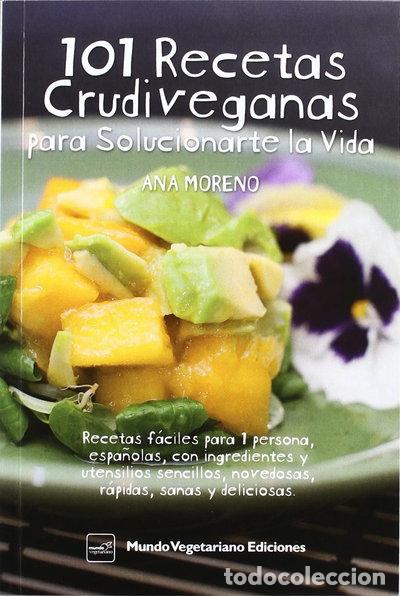 Libros: 101 recetas crudiveganas para solucionarte la vida- 9788493947903