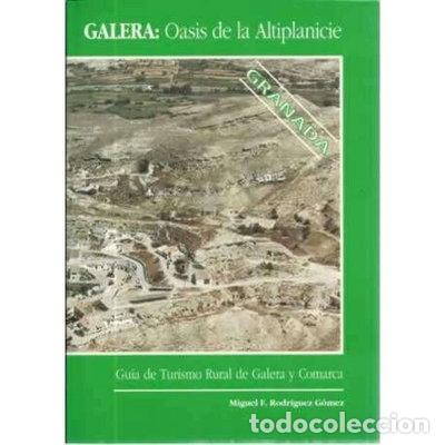 books: Galera, oasis de la altiplanicie: gu&iacute;a de turismo rural de Galera y comarca- 9788460571148