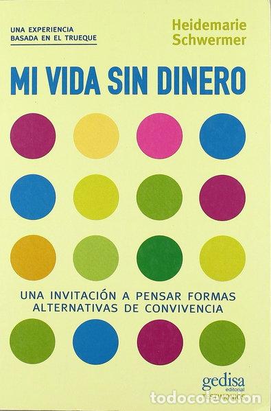 Libros: Mi vida sin dinero- 9788474329322 - Foto 1